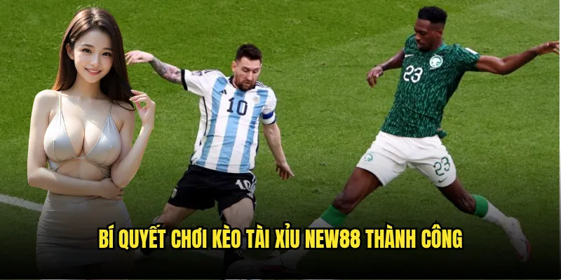 Bí quyết chơi kèo tài xỉu New88 thành công