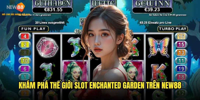 Khám phá thế giới Slot Enchanted Garden trên New88